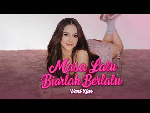 Masa Lalu Biarlah Berlalu - Veni Nur