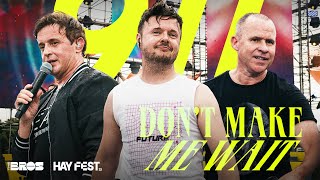 Don&#39;t Make Me Wait - 911  live at #HAYFEST