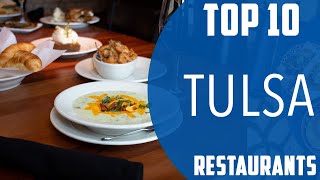 Top 10 Best Restaurants to Visit in Tulsa, Oklahoma | USA - English