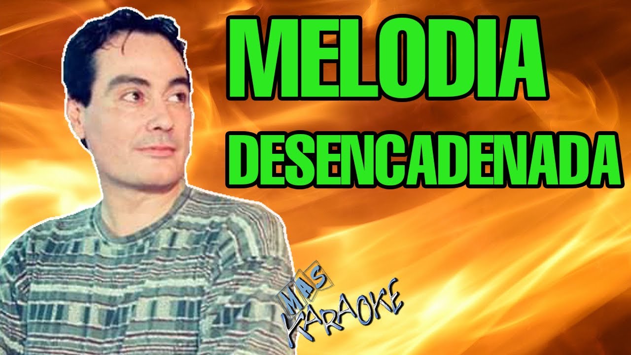 Melodia Desencadenada