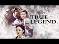 True Legend 2010 Full English Movie Octo Cinemax Full Movie Fact Review Film