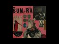 Sun Ra And His Arkestra –  The Sky Is A Sea Of Darkness When There Is No Sun To Light The Way
