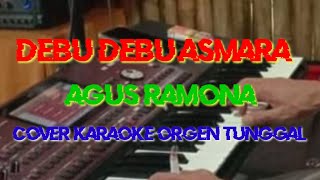 Download lagu DEBU DEBU ASMARA (KARAOKE) -  AGUS RAMONA COVER ORGEN TUNGGAL mp3