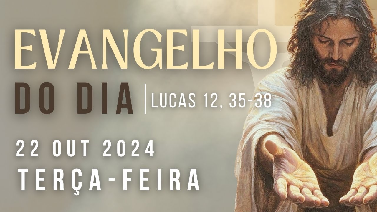 EVANGELHO DO DIA E REFLEXÃO DA PALAVRA - 22/10/24