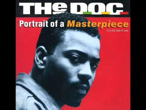 The D.O.C. - Portrait Of A Masterpiece (CJ's Ed Did It Mix) (1989)