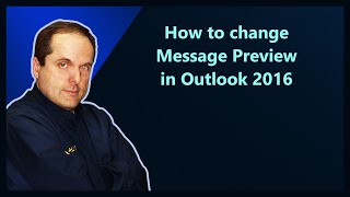 How to change Message Preview in Outlook 2016