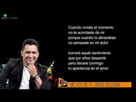 Me voy de ti - Jorge Celedón  (Letra)