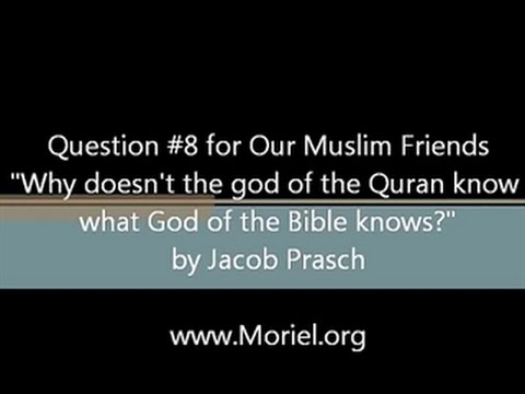 Jacob Prasch Question #8 For Our Muslim Friends August 15 2016 – Andrew R