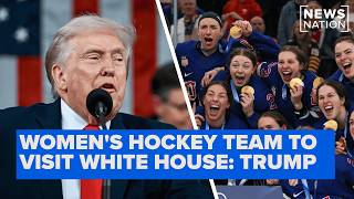 Women’s US hockey team 'will soon be coming to the White House': Trump