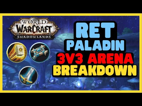 3v3 Arena Ret Paladin PvP Breakdown