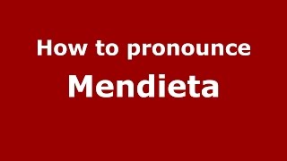 How to pronounce Mendieta