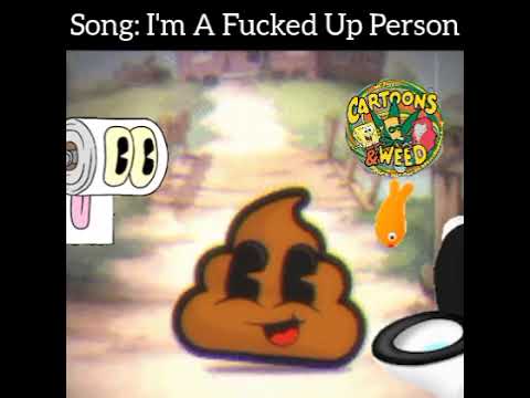 I'm A Fucked Up Person