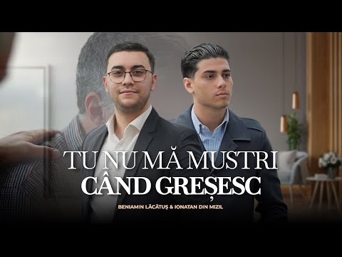 Beniamin Lacatus & Ionatan din Mizil - TU NU MĂ MUSTRI CÂND GREȘESC 2025