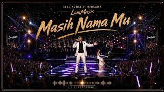 Download lagu MASIH NAMAMU 🔸Live Concert Version | LamMusic  (Lagu Galau Melayu Terbaru 2026) #fypシ゚viral  mp3