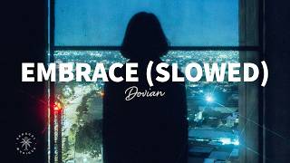 Dovian - Embrace (Slowed) [Lyrics]