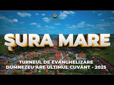 ȘURA MARE  - LIVE din Turneul "Dumnezeu are ultimul Cuvânt" 2025