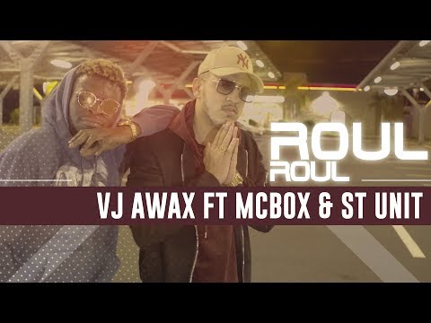 Vj Awax ft McBox & St Unit - Roul Roul "#3Freestyle3hDuMat" (Run Hit)