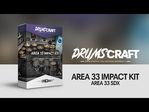 Superior Drummer 3 Preset | #DRUMSCRAFT Area 33 Impact Kit | Area 33 SDX
