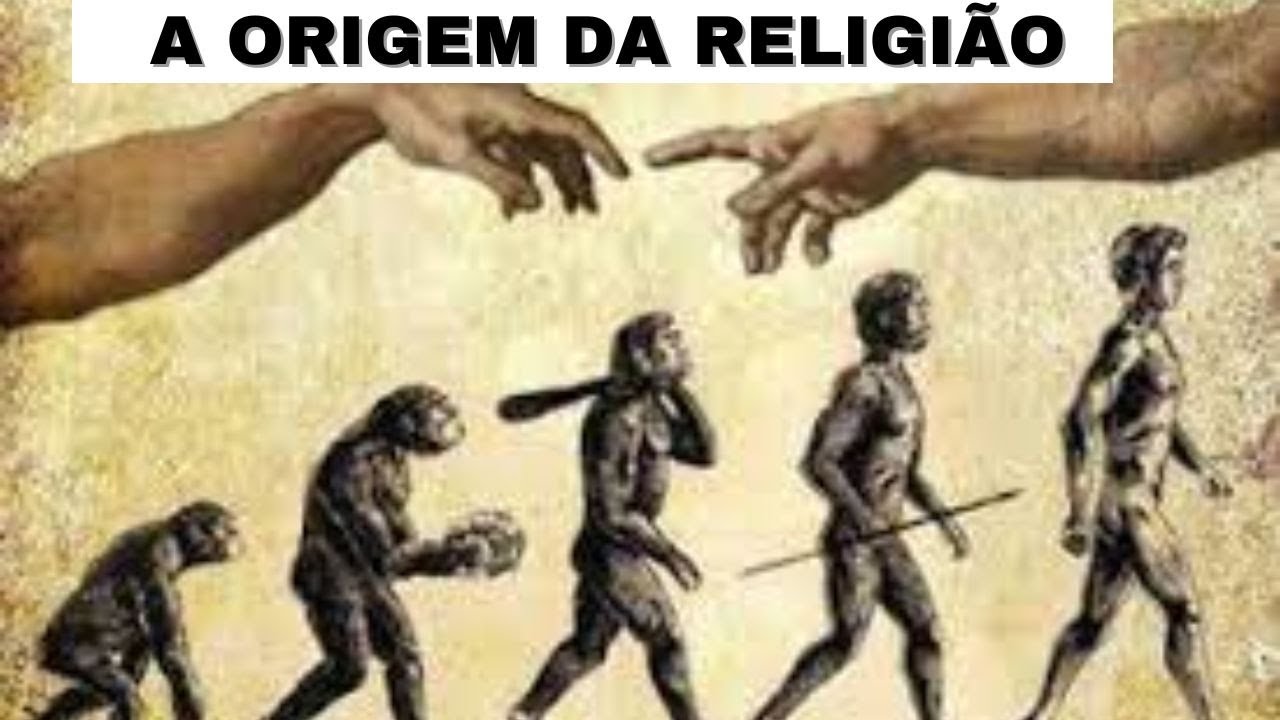 A ORIGEM DA RELIGIÃO
