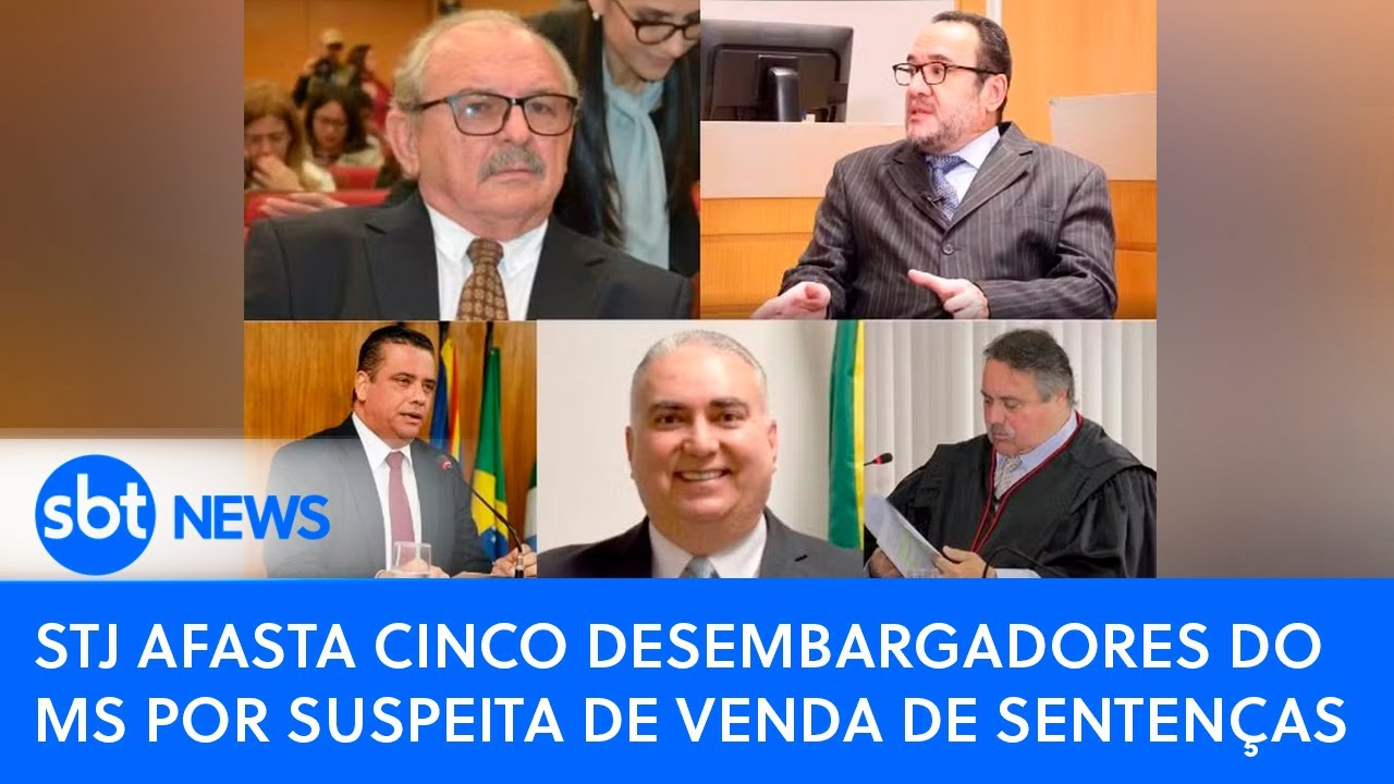 STJ afasta cinco desembargadores do MS por suspeita de venda de sentenças | SBT News