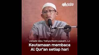 Download lagu Keutamaan membaca Al Qur’an setiap hari - Ustadz Abu Yahya Badrusalam, Lc mp3