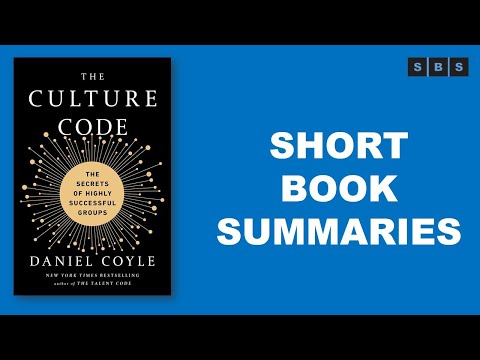 Short Book Summary of The Culture Code The Secrets of Highly Successful Groups by Daniel Coyle