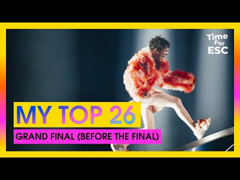 *MY TOP 26 - GRAND FINAL (BEFORE THE SHOW) | Eurovision Song Contest 2024 | TimeForEurovision