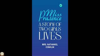 Miss Prudence: A Story of Two Girls' Lives