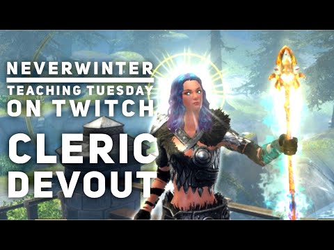 Neverwinter (Twitch Stream) - Teaching Tuesday - Devout