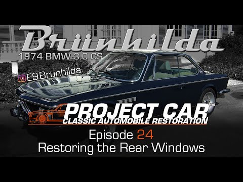 Episode 24 - Restoring the Rear Windows - 1974 BMW 3.0CS (E9) restoration - Project C.A.R.