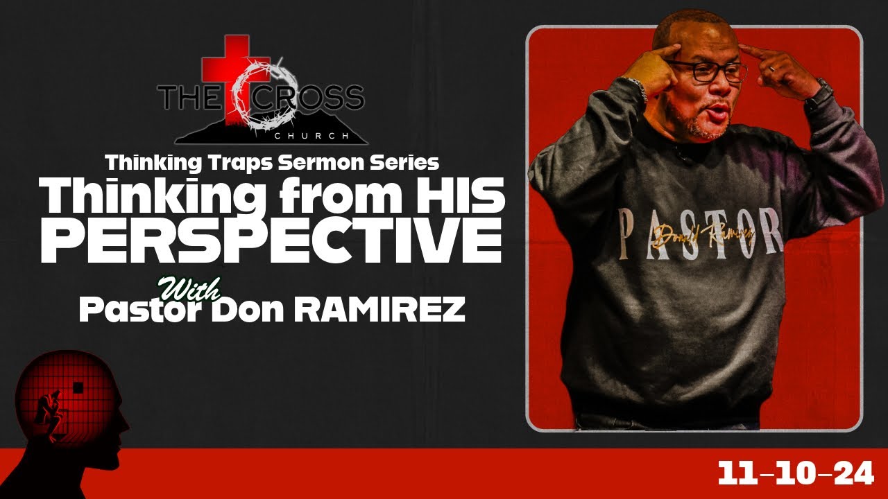 10. 'Thinking from HIS PERSPECTIVE!' Sun. 11am