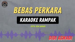 Download lagu bebas perkara - ( KARAOKE  ) Didi Aswadi mp3