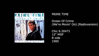 PRIME TIME - Ocean Of Crime (We're Movin' On) (Radioversion) - 1985