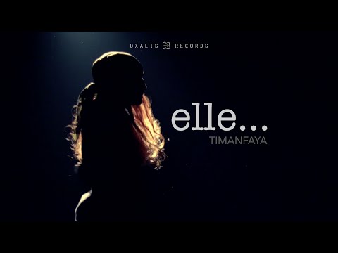 TIMANFAYA - ELLE [CLIP OFFICIEL 2021]