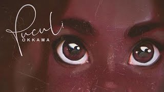PUCULI by OKKAMA lyric video