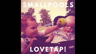 Smallpools - Dyin' to Live