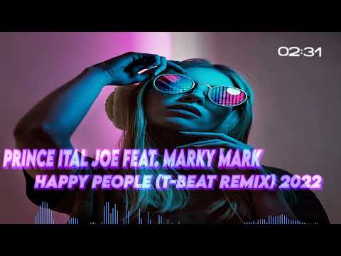Prince Ital Joe feat Marky Mark - Happy People (T-Beat Remix) 2022