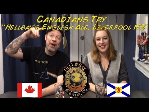 Canadians Try "Hellbay English Ale, Liverpool NS"