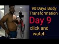 90 DAYS BODY TRANSFORMATION / DAY 9