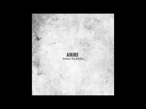 Artur-Ta, Kiza - Amiri