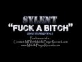 Fuck A Bitch (Instrumental) - Sylent 