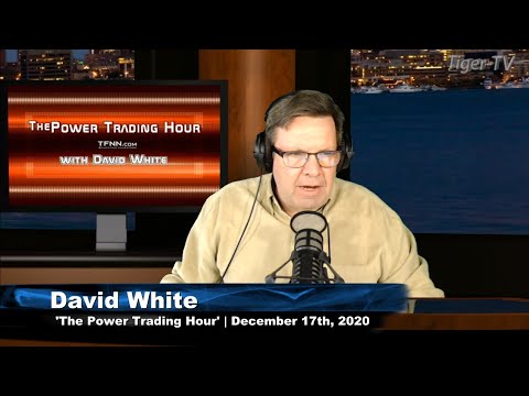 December 17th, Power Trading Hour with David White on TFNN - 2020