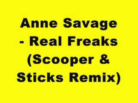 Anne Savage - Real Freaks (Scooper & Sticks Remix)