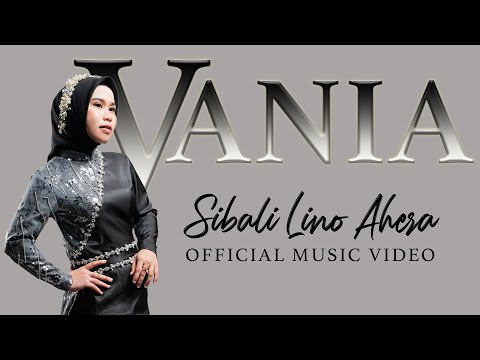 Vania Lida - SIBALI LINO AHERA (Official Music Video)