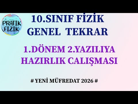 10 . SINIF FİZİK / 1. DÖNEM 2.YAZILI GENEL TEKRAR  ÇALIŞMASI /  KONU ANLATIMI VE SORU ÇÖZÜMLERİ 