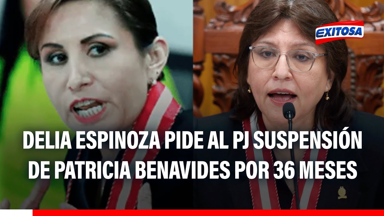🔴🔵Delia Espinoza solicitó al Poder Judicial la suspensión de Patricia Benavides por 36 meses