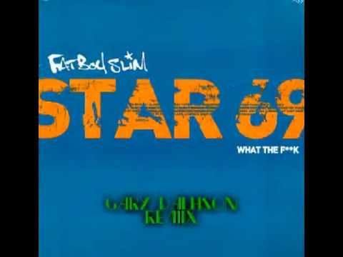 FatBoySlim - Star 69 ( Gary Dalhson 2013 WTF Remix ) Preview 2013 .04
