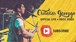 Chillakar Gaoonga ( I Will Sing and Shout) - Official Music Video (LIVE)