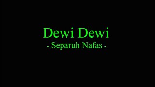 Download lagu Dewi Dewi Separuh Nafas... mp3