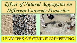 Aggregates used in Concrete & their Effects on Concrete Properties